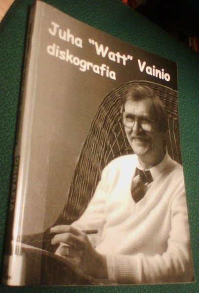 Niemi: JUHA "WATT" VAINIO DISKOGRAFIA (POP-kirja 8) Sis.pk:t