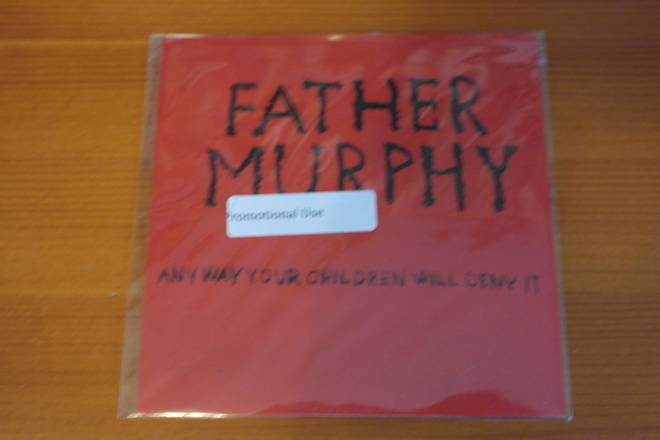 Father Murphy:Anyway Your Children Will Deny it CD.Promo.