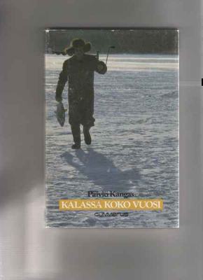 Kangas,Päiviö: Kalassa koko vuosi, Gummerus 1980,skp., K3