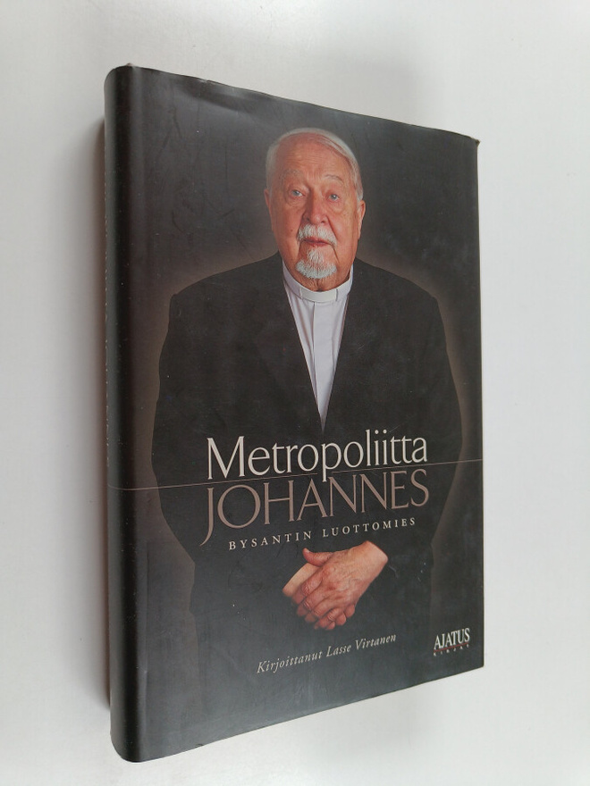 Lasse (kirj.) Virtanen : Bysantin luottomies : metropolii...