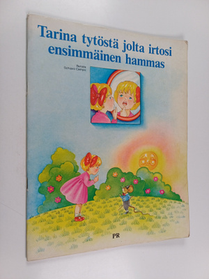 Renata Schiavo Campo : Tarina tytöstä jolta irtosi ensimm...