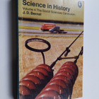 John Desmond Bernal : Science in History, Volume 4 - The ... - pikkukuva 1