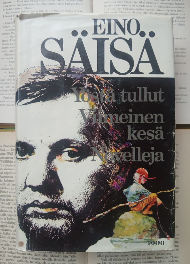 Eino Säisä - Yöstä tullut; Viimeinen kesä; novelleja (sid.)