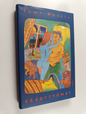 Tomi Kontio : Säädyttömät : novelleja