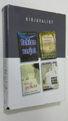 Kirjavaliot ; Eisler, Barry : Tokion varjot / Delinsky, B...