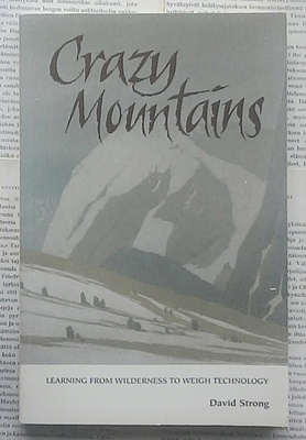 David Strong - Crazy Mountains: Learning from Wilderness...