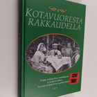 Antero (toim.) Manninen : Kotavuoresta rakkaudella : nelj... - pikkukuva 1