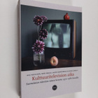 Anu Koivunen ym. : Kulttuuritelevision aika - pikkukuva 1