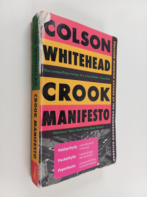 Colson Whitehead : Crook manifesto