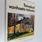 Esko Kuokkanen : Toivekoti vanhasta talosta - pikkukuva 1