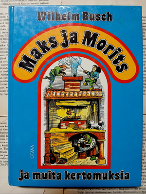 Wilhelm Busch - Maks ja Morits ja muita kertomuksia