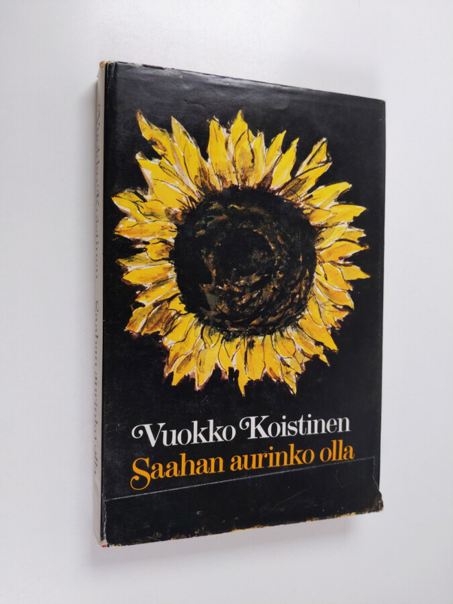 Vuokko Koistinen : Saahan aurinko olla (signeerattu, teki...