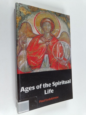 Paul Evdokimov : Ages of the spiritual life