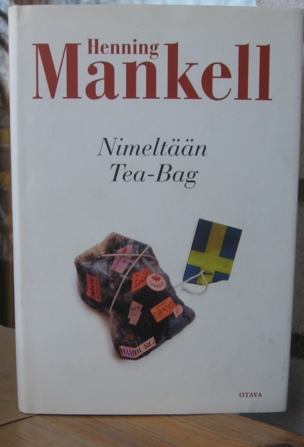 Henning Mankell: Nimeltään Tea-Bag, Otava 2004. 1p. 379 s.