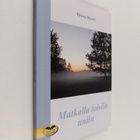 Helena Moisio : Matkalla toisiin uniin (signeerattu, teki... - pikkukuva 1