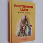 Tom (toim.) Lundberg : Positiivinen lapsi - pikkukuva 1