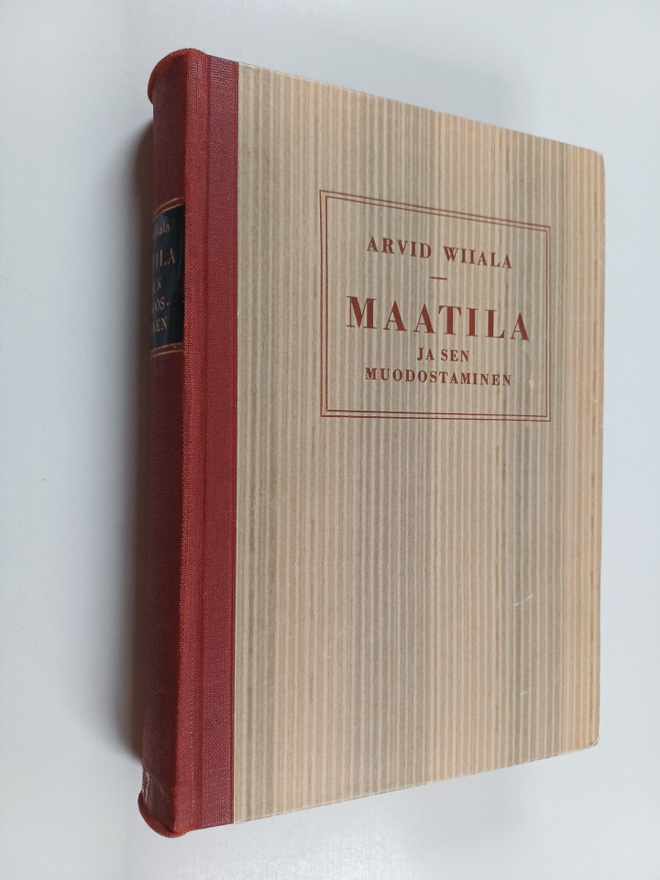 Arvid Wiiala : Maatila ja sen muodostaminen