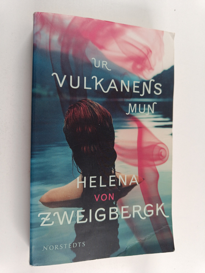 Helena von Zweigbergk : Ur vulkanens mun