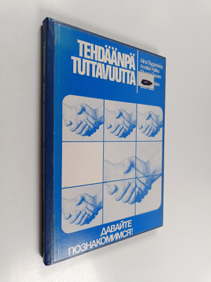 Muusa Ojanen ym. : Davaijte poznakomimsja! = Tehdäänpä tu...