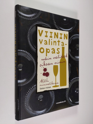 Stellan Hökfelt : Näin valitset oikean viinin : viinin va...