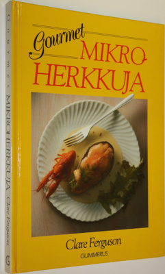 Clare Ferguson : Gourmet mikroherkkuja