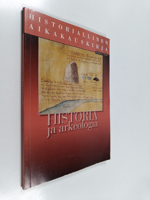 Historiallinen aikakauskirja 4/2013 : Historia ja arkeologia