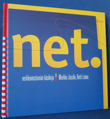 Net. Verkkoviestinnän käsikirja - Jussila, Leino
