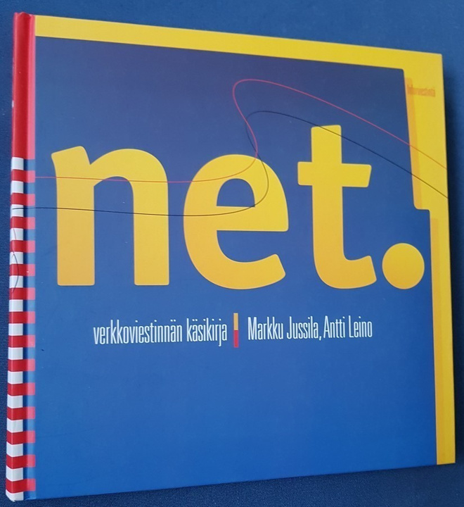 Net. Verkkoviestinnän käsikirja - Jussila, Leino