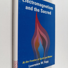 Lawrence W. Fagg : Electromagnetism and the Sacred - At t... - pikkukuva 1