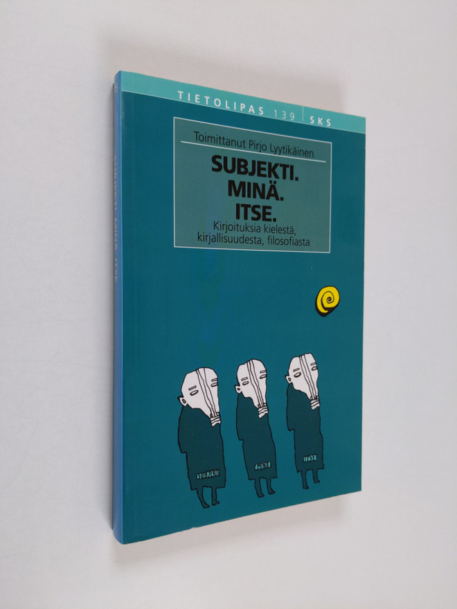 Pirjo (toim.) Lyytikäinen : Subjekti. Minä. Itse. Kirjoit...