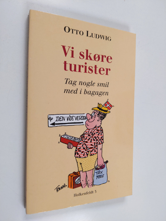 Otto Ludwig : Vi skore turister - tag nogle smil med i ba...