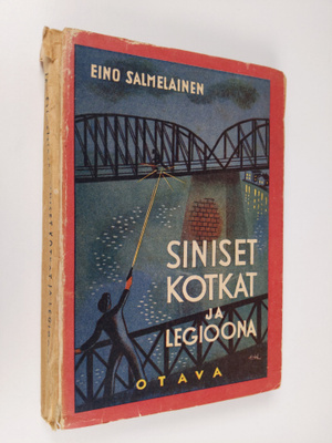 Eino Salmelainen : Siniset kotkat ja legioona : seikkailu...