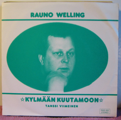 Single: Welling, Rauno - Kylmään kuutamoon /Tanssi viimeinen