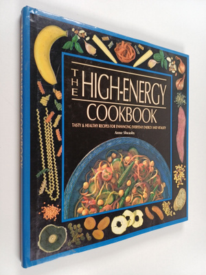 Anne Sheasby : The High-energy Cookbook : Tasty & Healthy...