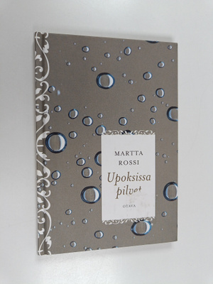 Martta Rossi : Upoksissa pilvet
