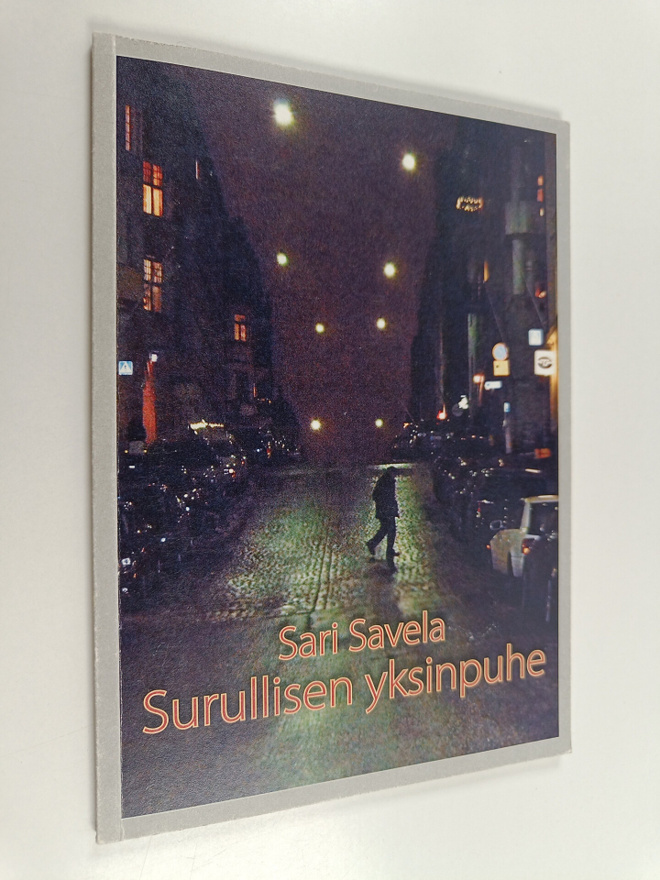 Sari Savela : Surullisen yksinpuhe
