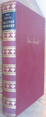 Iiris Uurto: Valitut teokset, Otava 1957. 344 s.