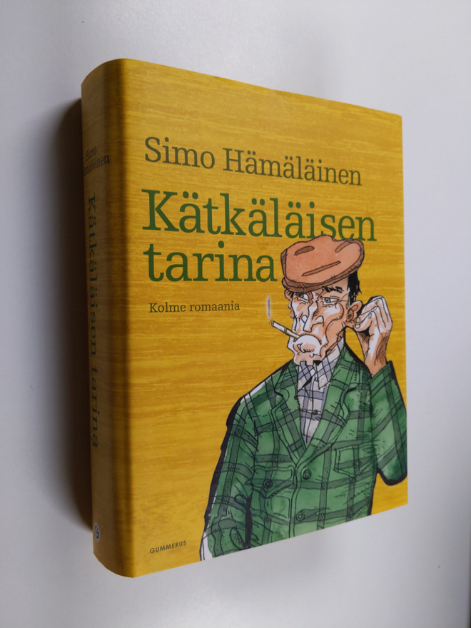 Simo Hämäläinen : Kätkäläisen tarina : kolme romaania : K...