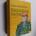 Simo Hämäläinen : Kätkäläisen tarina : kolme romaania : K... - pikkukuva 1