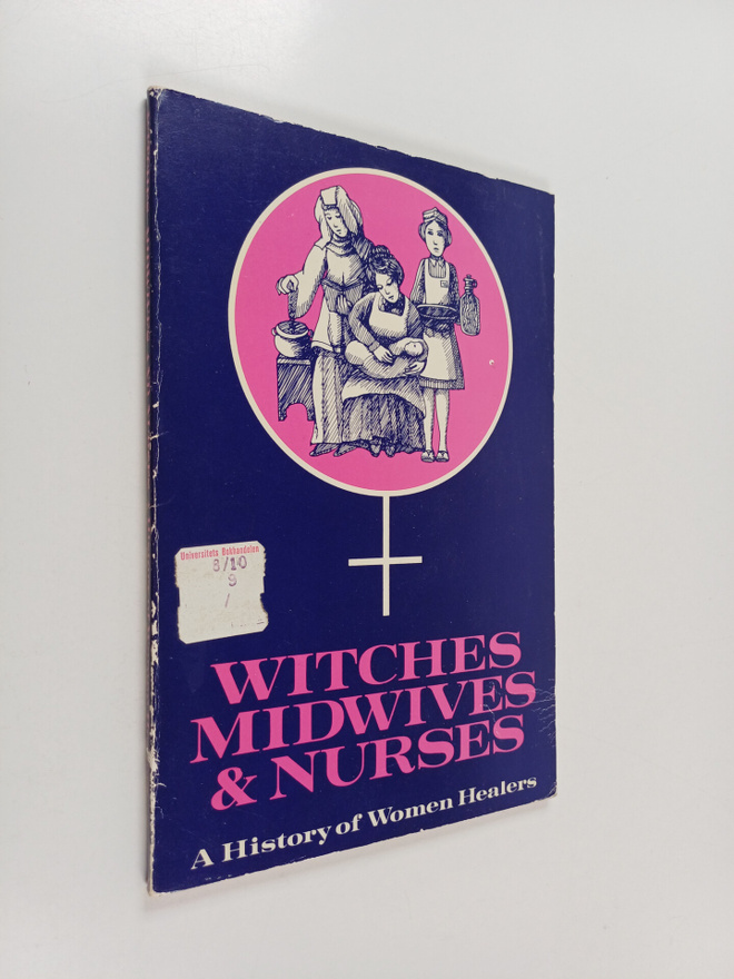 Barbara Ehrenreich : Witches, midwives, and nurses : a hi...