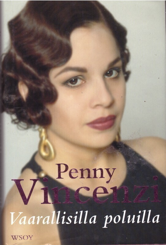 Penny Vincenzi - Vaarallisilla poluilla