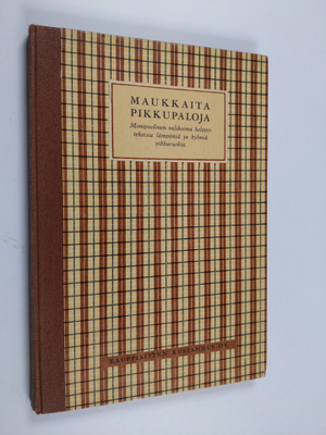 Maukkaita pikkupaloja : monipuolinen valikoima helppoteko...