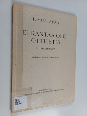 Martti Haavio : Ei rantaa ole, oi Thetis : uusia runoja