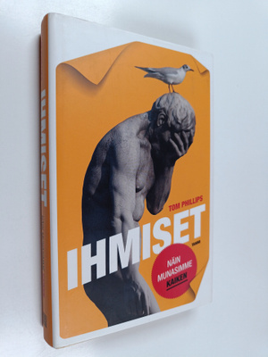 Tom Phillips : Ihmiset : näin munasimme kaiken