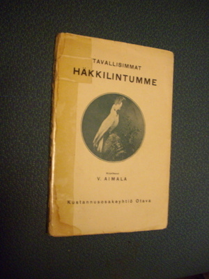 V. Aimala: Tavallisimmat häkkilintumme (1.p.1920) Sis.pk:t
