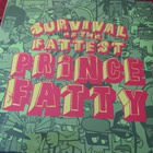 PRINCE FATTY: Survival of the Fattest. *UK 2007* UUSI - pikkukuva 1