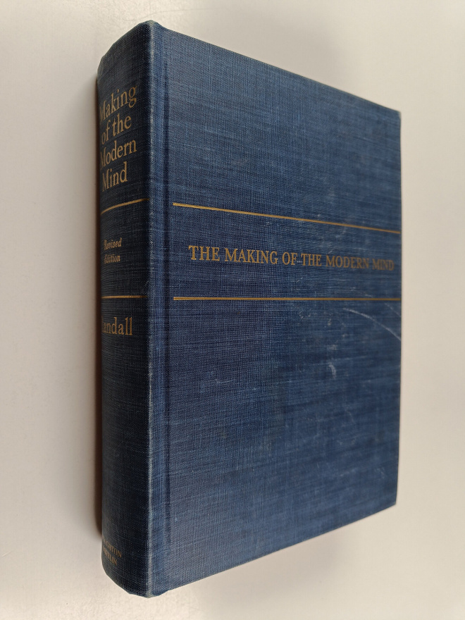 John Herman Randall : The making of the modern mind : a s...