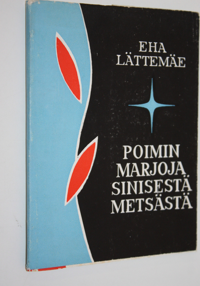Poimin marjoja sinisestä metsästä (signeerattu) : runoja