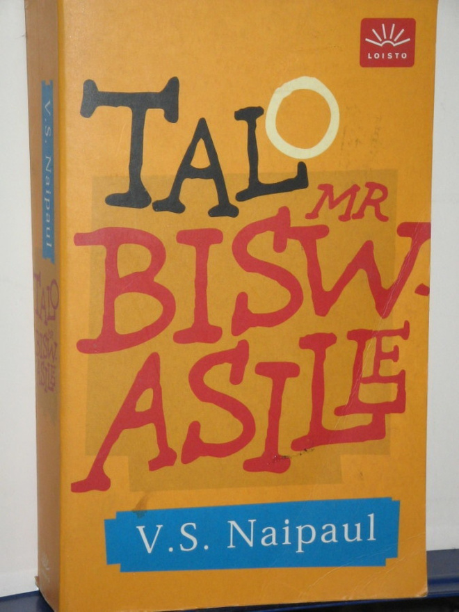 V.S. Naipaul : TALO MR BISWASILLE