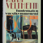 Veltheim, Katri : Tuntematon vuosikymmeneni - pikkukuva 1